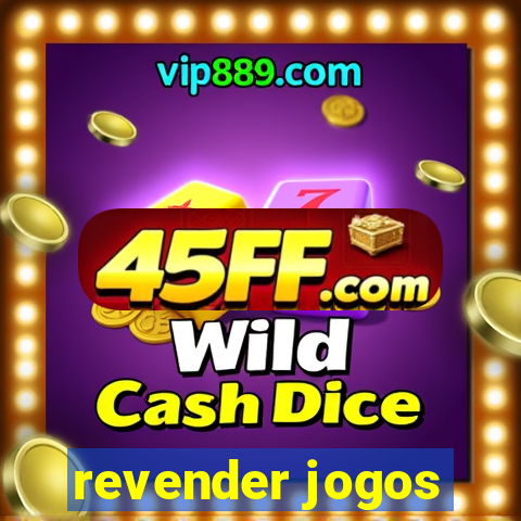 revender jogos